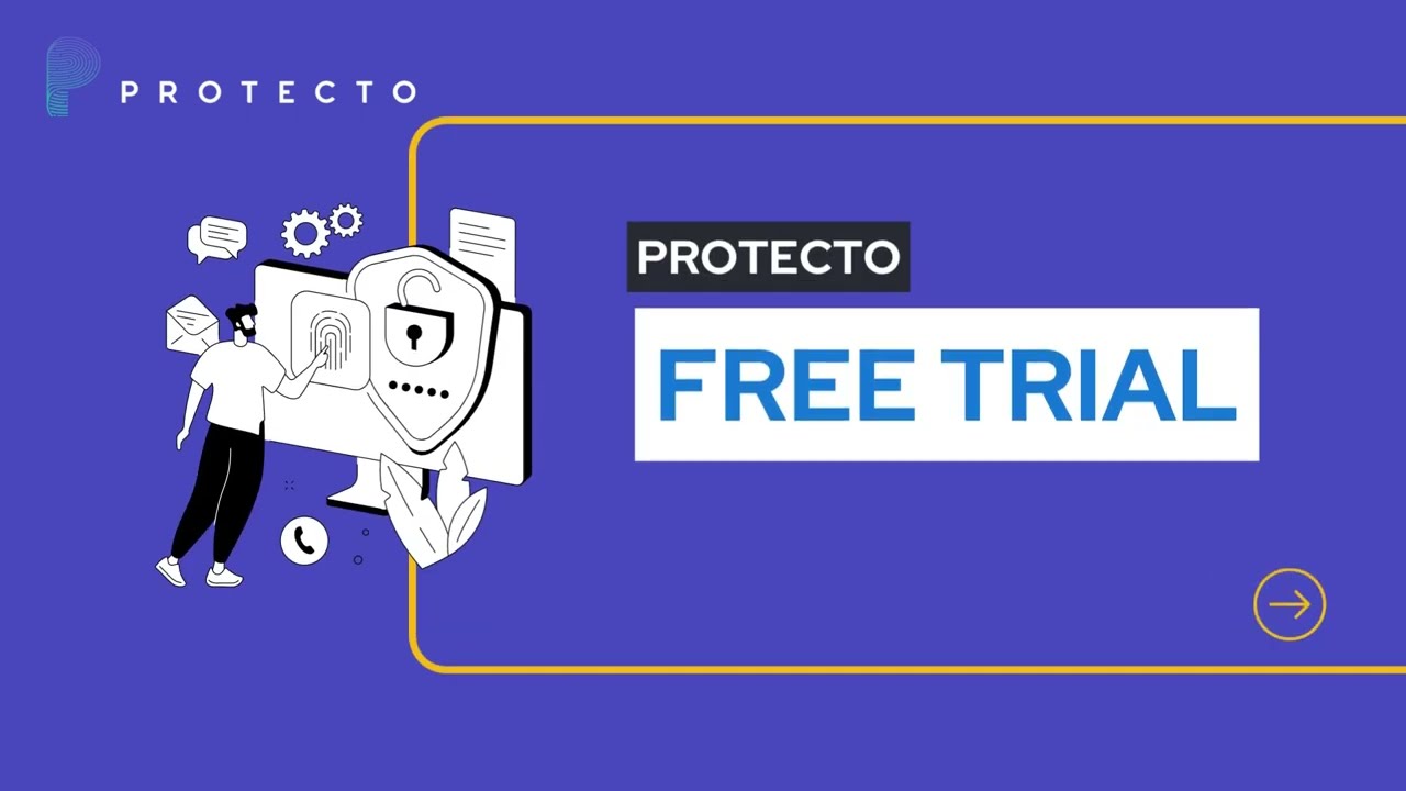 Protecto Free Trial - What to Expect?
